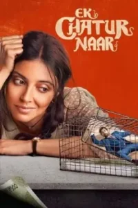 Ek Chatur Naar 2025 Hindi Bollywood Full Movie Bolly4u