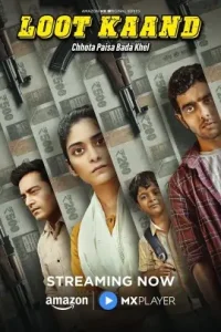 Loot Kaand S01 (2025) Hindi Full Web Series Bolly4u Loot Kaand S01 (2025) Hindi Full Web Series Bolly4u