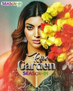 Rose Garden S01 2025 Full Web Series Bolly4u