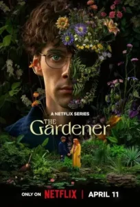 The Gardener S01 2025 Full Web Series Bolly4u The Gardener S01 2025 Full Web Series Bolly4u